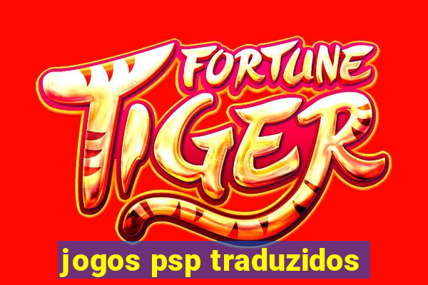 jogos psp traduzidos